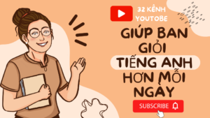 32 Kênh youtube học tiếng Anh