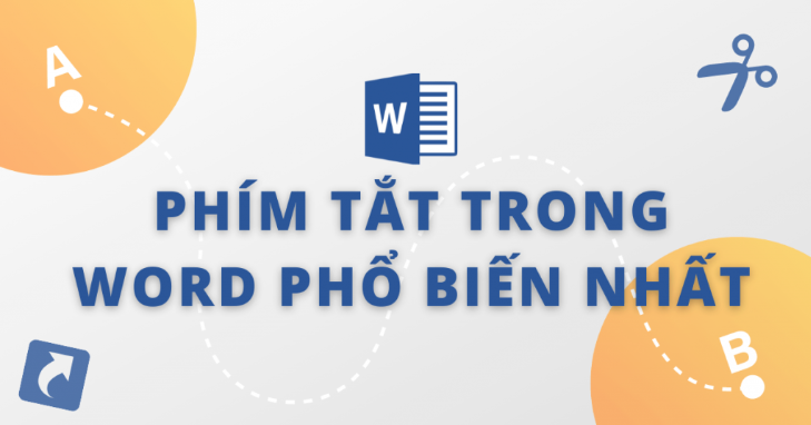 TỔNG HỢP CÁC PHÍM TẮT TRONG MICROSOFT WORD