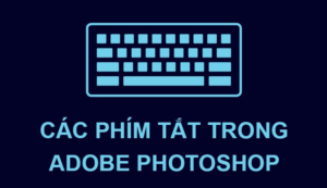 Các phím tắt trong Photoshop bạn nên biết