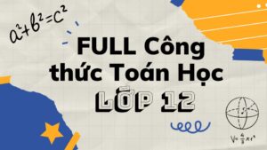 trọn bộ công thức toán học lớp 12