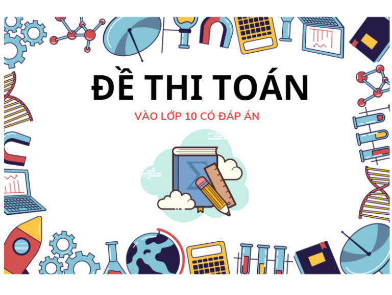 Đề thi vào lớp 10 môn toán