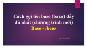 Cách gọi tên base (bazơ) đầy đủ nhất (chương trình mới) (ảnh 1)