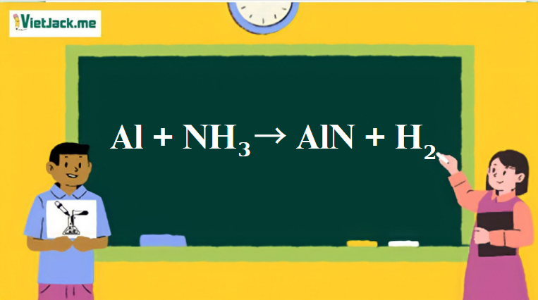 Al + NH3 → AlN + H2 | Al ra AIN | NH3 ra AIN (ảnh 1)