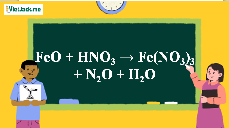 FeO + HNO3 → Fe(NO3)3 + N2O + H2O | Feo ra Fe(NO3)3 (ảnh 1)