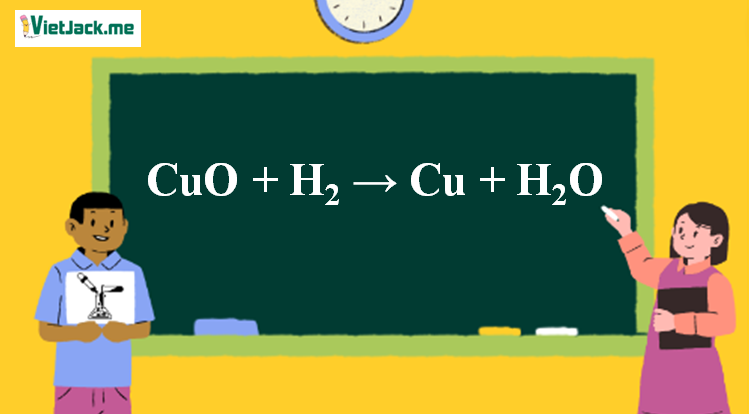 CuO + H2 → Cu + H2O | CuO ra Cu (ảnh 1)