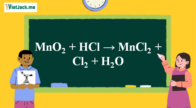 MnO2 + HCl → MnCl2 + Cl2 + H2O | MnO2 ra MnCl2 (ảnh 1)