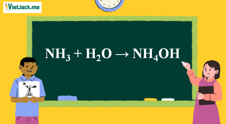 NH3 + H2O → NH4OH | NH3 ra NH4OH (ảnh 1)