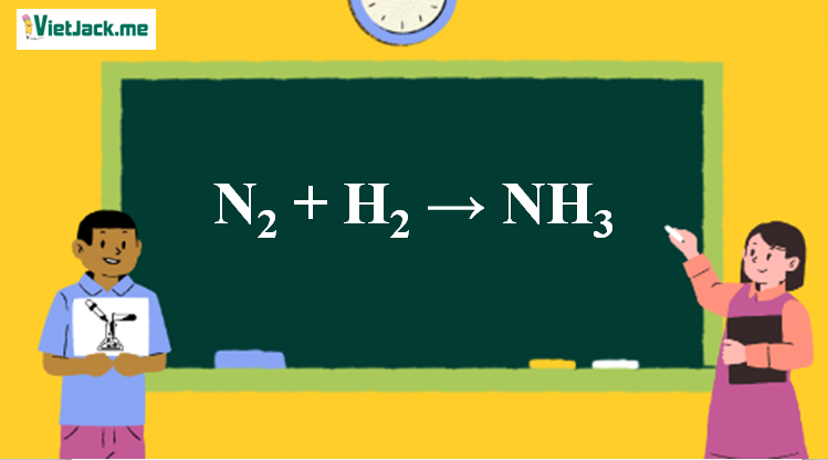 N2 + H2 → NH3 | N2 ra NH3 (ảnh 1)