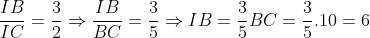 frac{IB}{IC}=frac{3}{2}Rightarrow frac{IB}{BC}= frac{3}{5}Rightarrow IB= frac{3}{5}BC= frac{3}{5}.10= 6