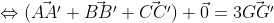 Leftrightarrow (vec{AA'}+vec{BB'}+vec{CC'}) + vec{0}= 3vec{GG'}