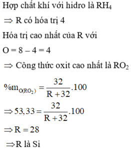 Hợp chất khí với hidro của nguyên tố R là RH4. Oxit cao nhất của nó chứa 53,33% (ảnh 1)