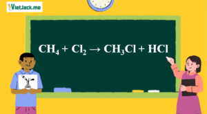 CH4 ra HCl l CH4 + Cl2 → CH3Cl + HCl | CH4 ra CH3Cl (ảnh 1)