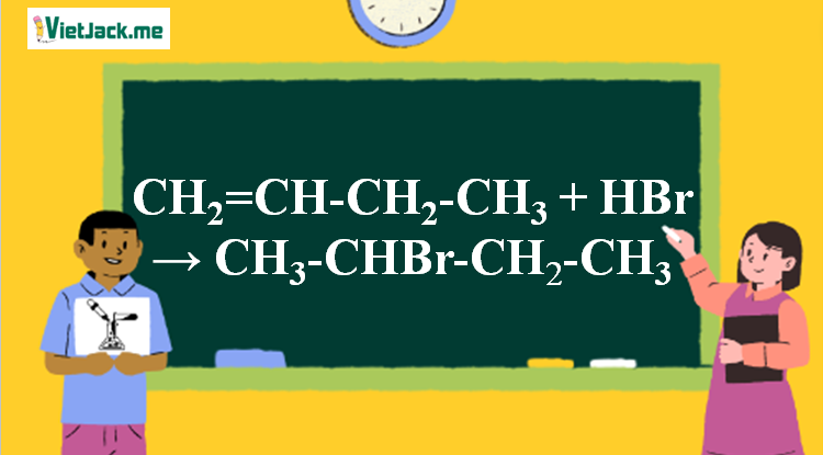 CH2=CH-CH2-CH3 ra CH3-CHBr-CH2-CH3 l CH2=CH-CH2-CH3 + HBr → CH3-CHBr-CH2-CH3 (ảnh 1)