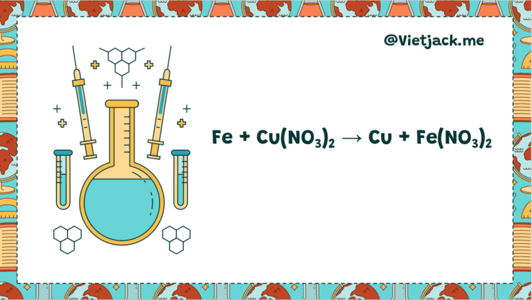 Fe + Cu(NO3)2 → Cu + Fe(NO3)2 | Fe ra Fe(NO3)2 | Fe ra Cu | Cu(NO3)2 ra Cu | Cu(NO3)2 ra Fe(NO3)2 (ảnh 1)